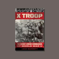X Troop: The Secret Jewish Commandos of World War II